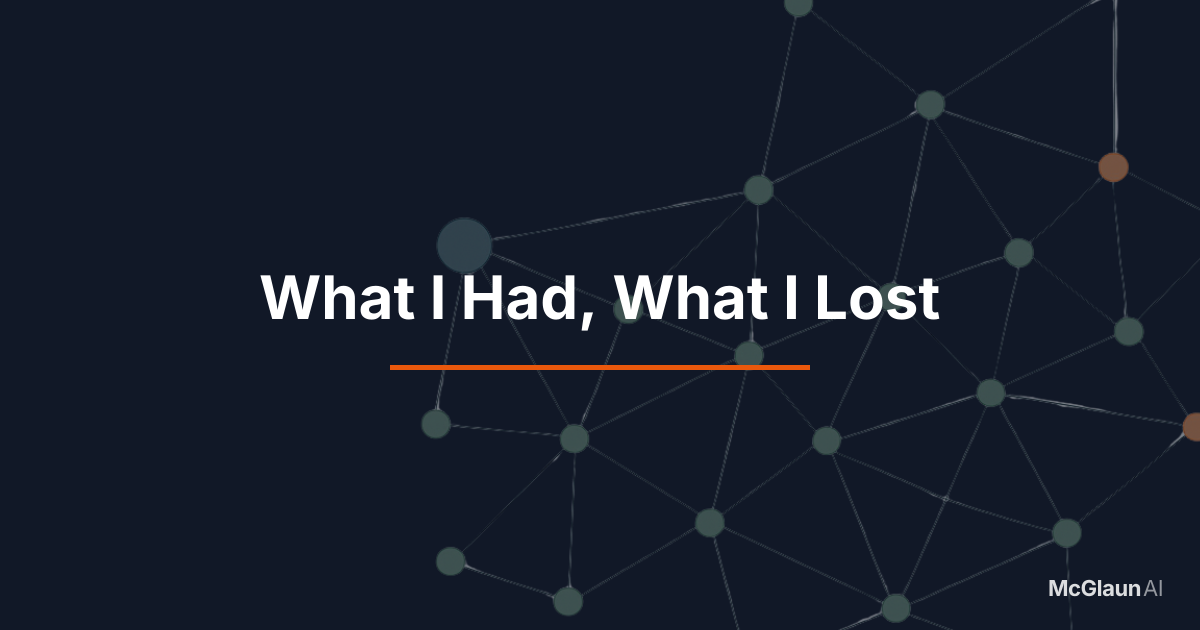 What I Had, What I Lost